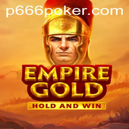 Explore EmpireGold: The Newest Gaming Sensation Revolutionizing the Market with p666